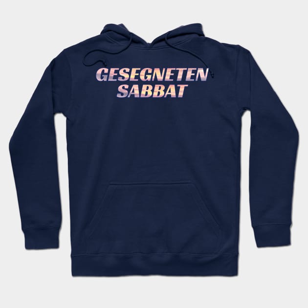 Blessed Sabbath in German Gesegneten Sabbat Hoodie by DPattonPD